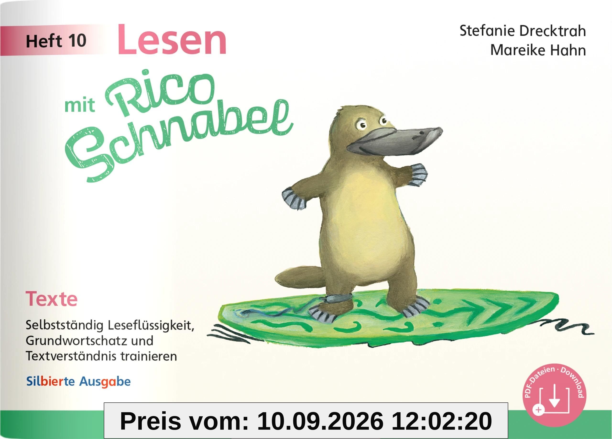 Lesen mit Rico Schnabel, Heft 10: Texte – silbierte Ausgabe: Selbstständig Leseflüssigkeit, Grundwortschatz und Textverständnis trainieren (Rico Schnabel Deutsch)