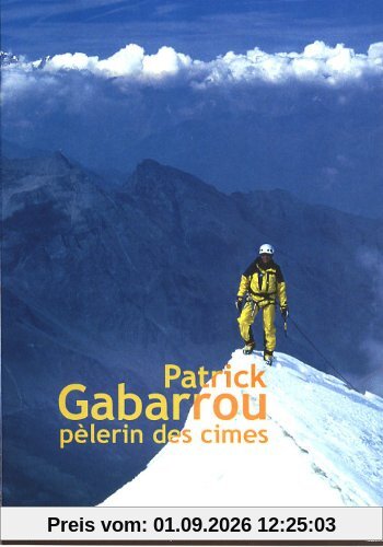 Patrick Gabarrou, pelerin des cimes [FR Import]