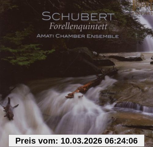 Amati Chamber Ensemble Schubert, Forellenquintett