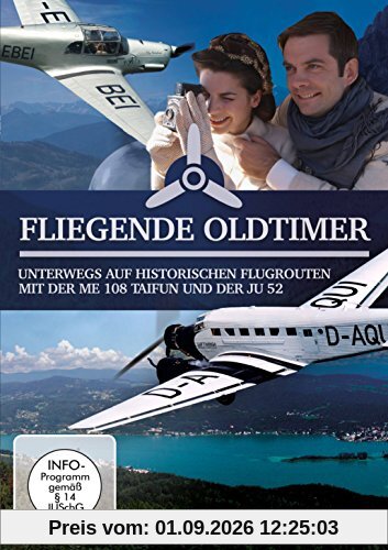 Fliegende Oldtimer - Unterwegs auf historischen Flugrouten mit der ME 108 Taifun und der JU 52