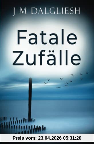 Fatale Zufälle: Ein Hidden-Norfolk-Krimi