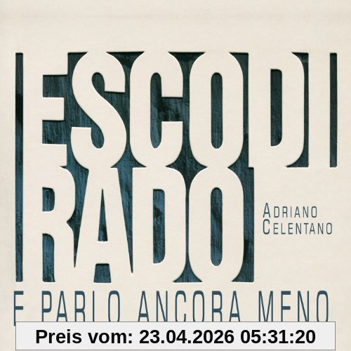 Esco di Rado E Parlo Ancora Meno