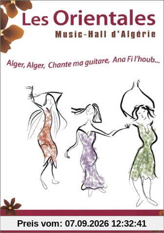 Les Orientales : Music-hall d'Algérie
