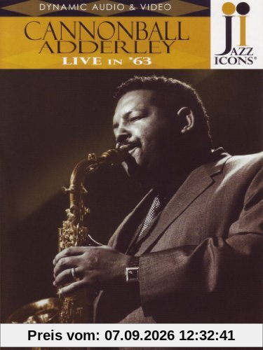 Cannonball Adderley - Live in '63 (Jazz Icons)