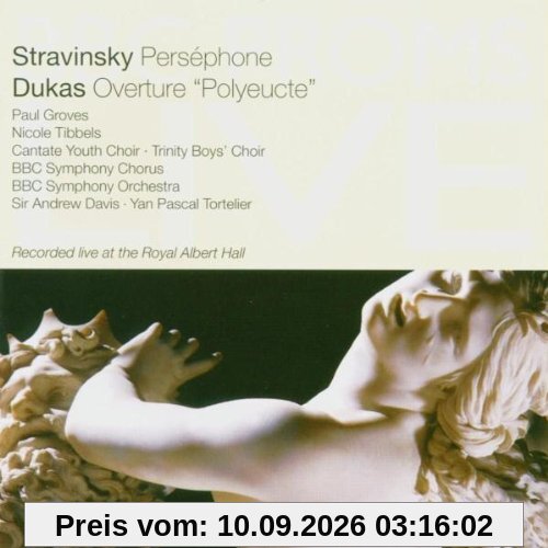 I.Strawinsky, Persephone; P. Dukas, Ouverture Polyeucte