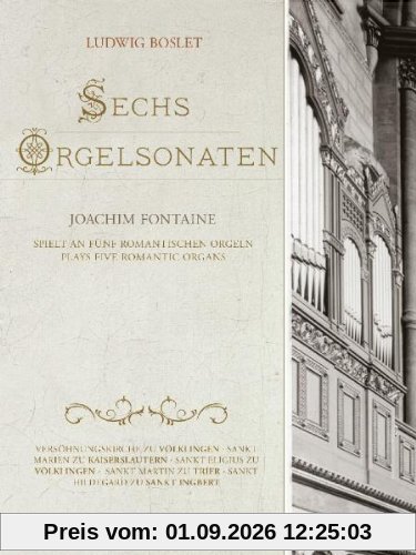 Ludwig Boslet: Sechs Orgelsonaten