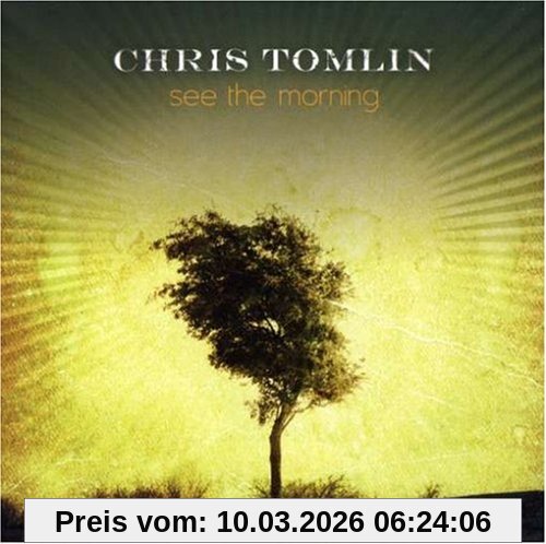 Chris Tomlin See The Morning