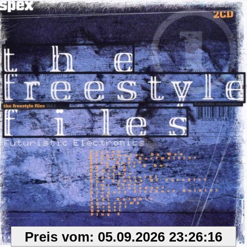 The Freestyle Files (Futuristic electronics) Vol. 1