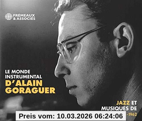 Le Monde Instrumental DAlain Goraguer - Jazz Et Musiques De Films 1956-1962