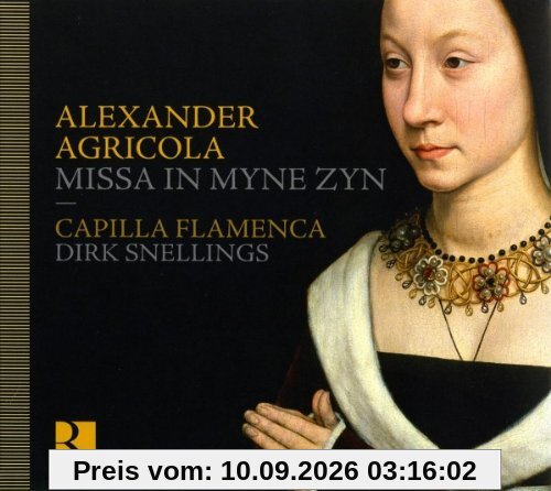 Agricola: Missa in Myne Zyn / Chansons / Motetten