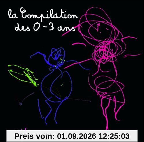 La Compil des 0-3 Ans