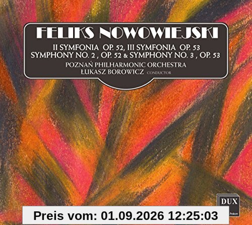 Nowowiejski: Sinfonien Nr. 2 & 3