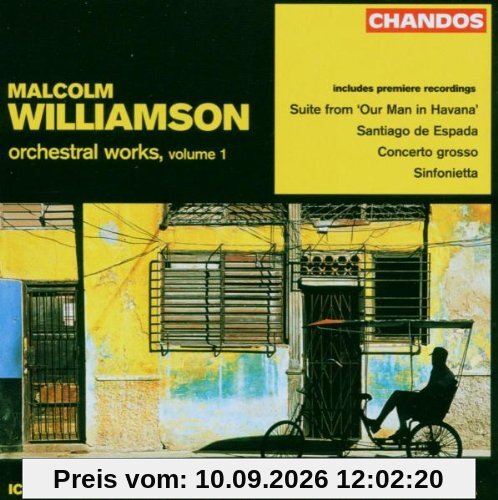 Williamson: Orchesterwerke Vol.1 - Our man om Havanna-Suite/ Concerto grosso/+