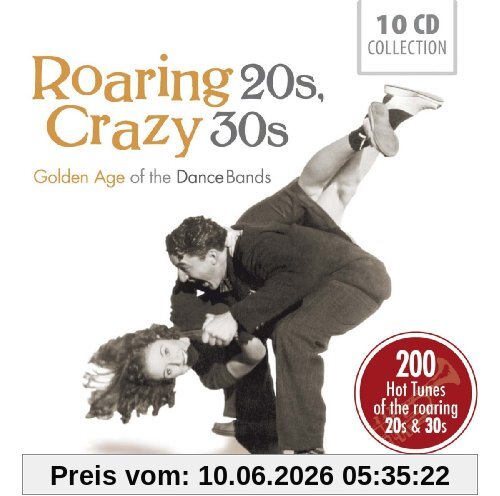 Roaring 20s, Crazy 30s - Golden Age of the Dance Bands