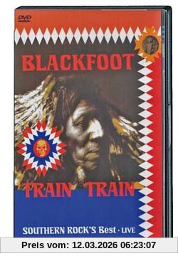 Blackfoot - Southern Rock's Best, Train
