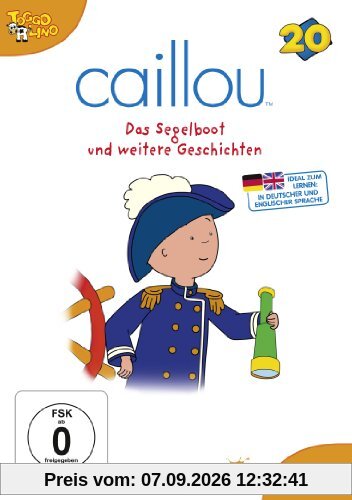 Caillou 20 - Das Segelboot und weitere Geschichten