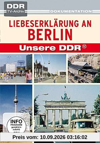 Unsere DDR 12 - Liebeserklärung an Berlin