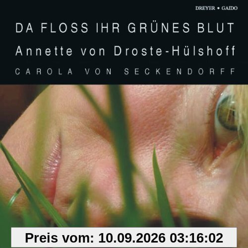 Da floss Ihr grünes Blut - Gedichte von Annette von Droste-Hülshoff