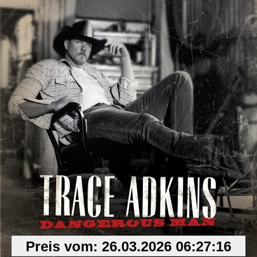 Trace Adkins Dangerous Man