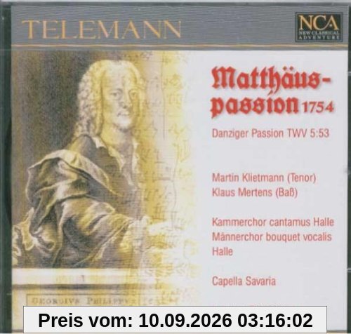 Georg Philipp Telemann: Matthäuspassion 1754 (Danziger Passion) (Gesamtaufnahme)