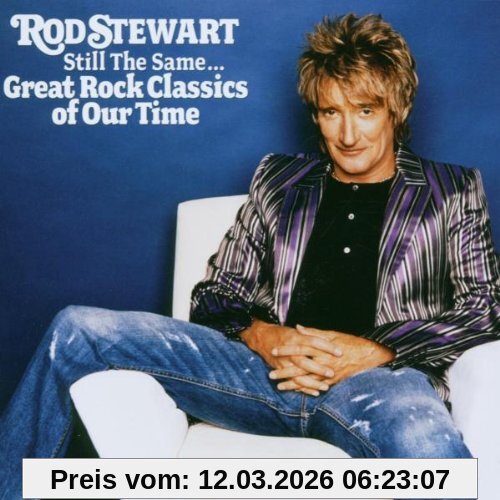 Rod Stewart Still The Same... Great Rock Classics Of Our Time