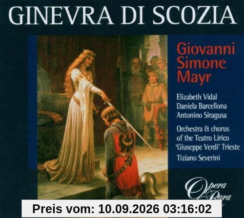 Mayr: Ginevra di Scozia [Gesamtaufnahme]