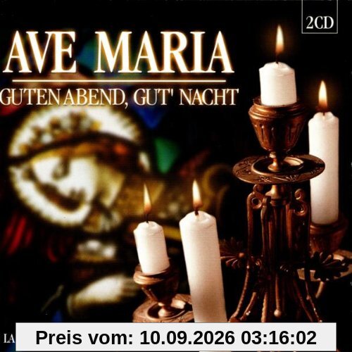 Ave Maria-Guten Abend, Gut Nacht