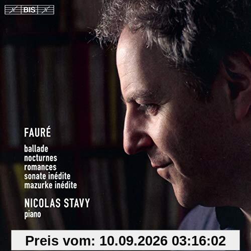Fauré: Ballade; Nocturnes; Romances; Sonate inédite; Mazurke inédite [Nicolas Stavy] [Bis: BIS2389]