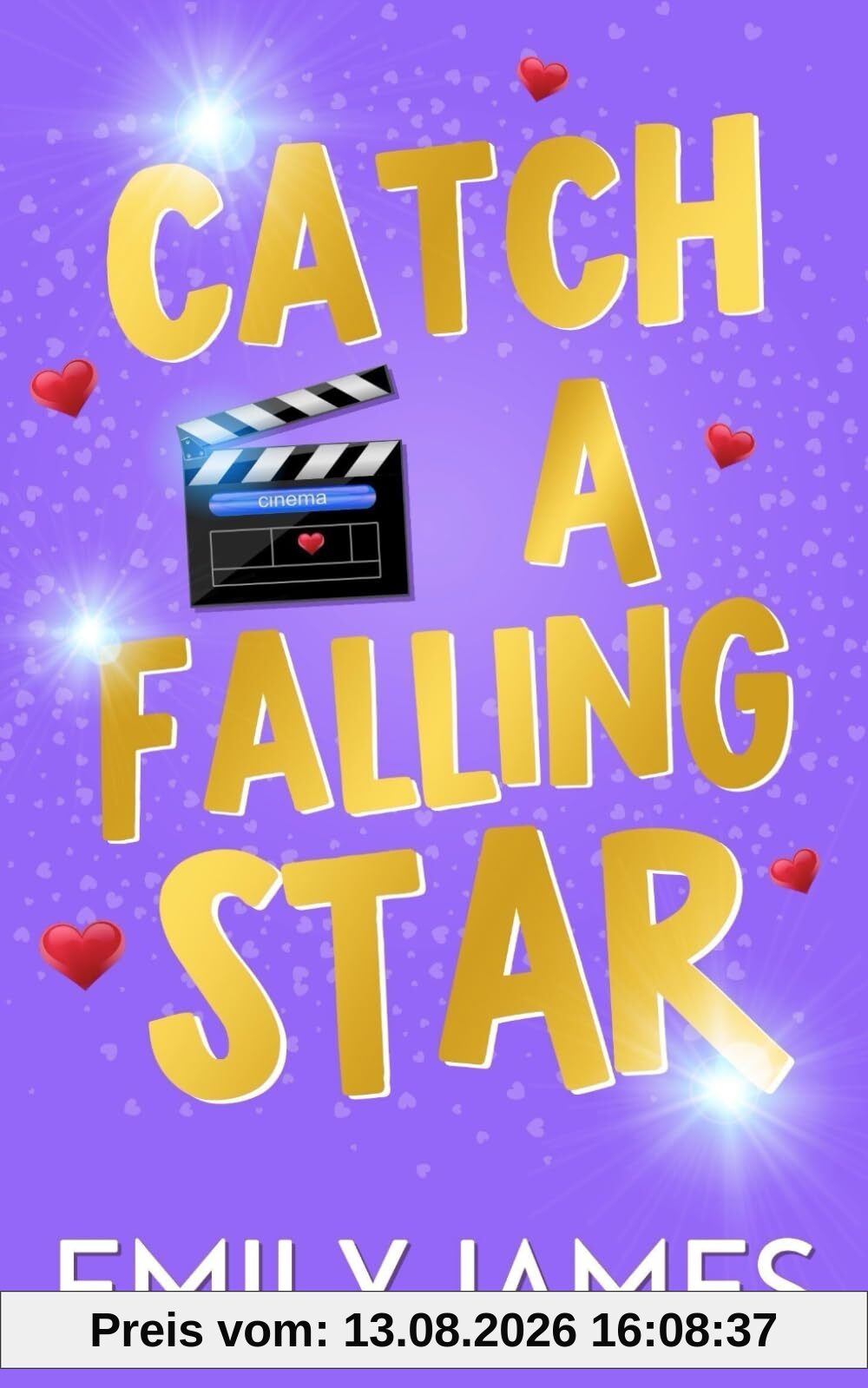 Catch a Falling Star: Ein zweiter Versuch, geheimes Baby – Liebesroman (Blingwood Billionaires - German Edition, Band 3)