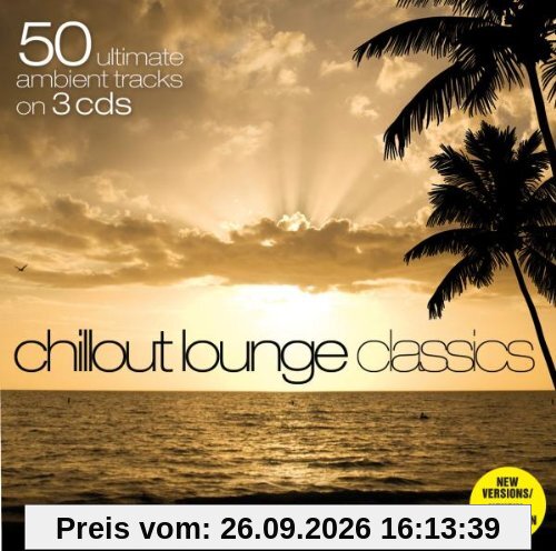 Various 50 Chillout Lounge Classics (Dieser Titel Enthält Re-Recordings)
