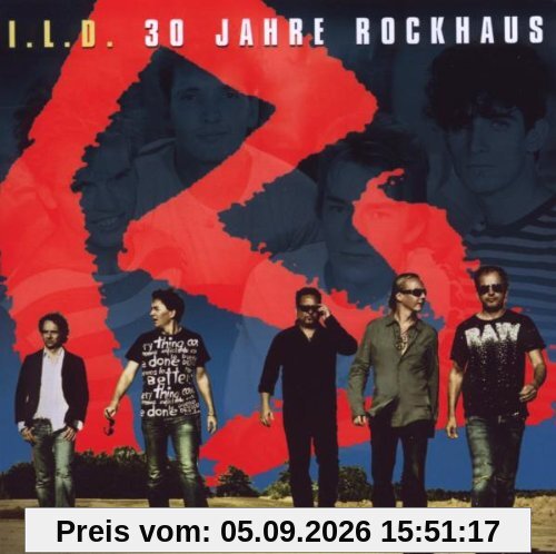 I.L.D.(30 Jahre Rockhaus)