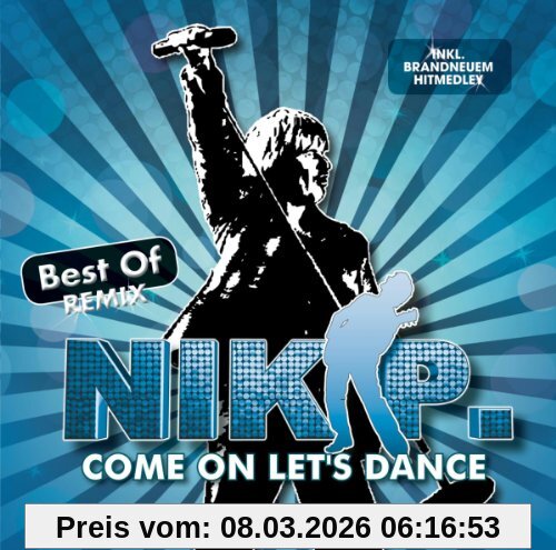 Nik P. Come On Let's Dance - Best Of Remix