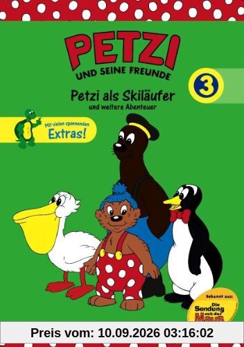 Petzi und seine Freunde 03: Petzi als Skiläufer und weitere Abenteuer