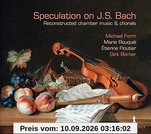 Speculation on J.S. Bach - Recondstructed chamber music and chorals