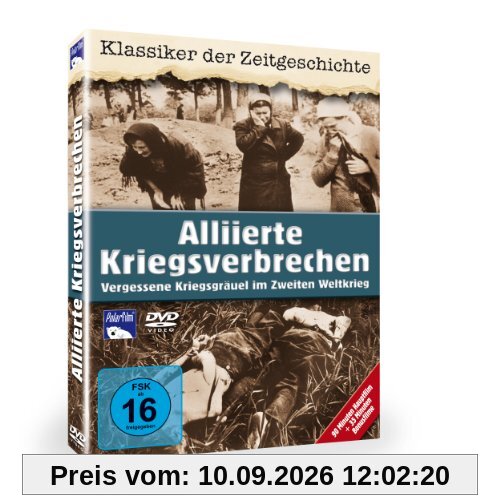 Alliierte Kriegsverbrechen - Vergessene Kriegsgräuel im Zweiten Weltkrieg