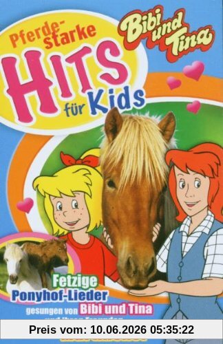 Bibi und Tina. Pferdestarke Hits für Kids. Cassette . Fetzige Ponyhof-Lieder [Musikkassette]