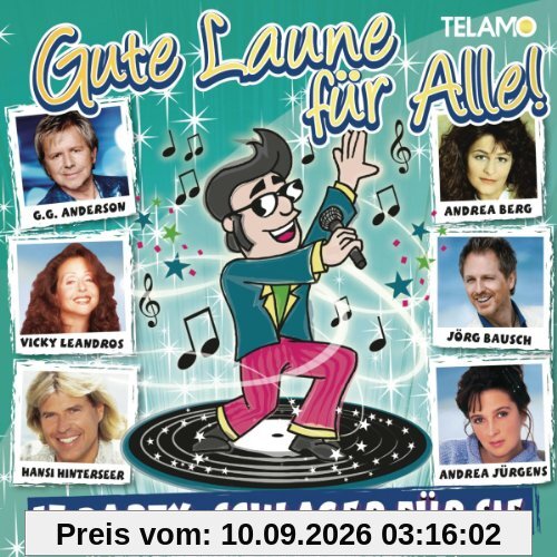 Gute Laune für Alle - 15 Party-Schlager für Sie