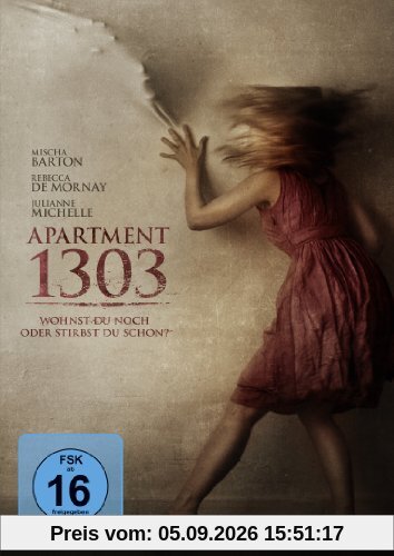 Apartment 1303 - Wohnst du noch oder stirbst du schon?