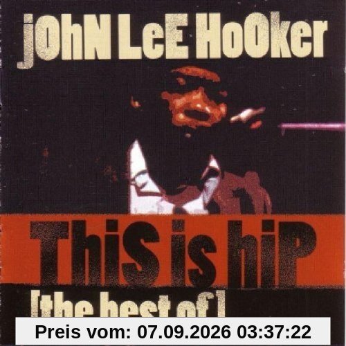 This Is Hip: The Best Of John Lee Hooker
