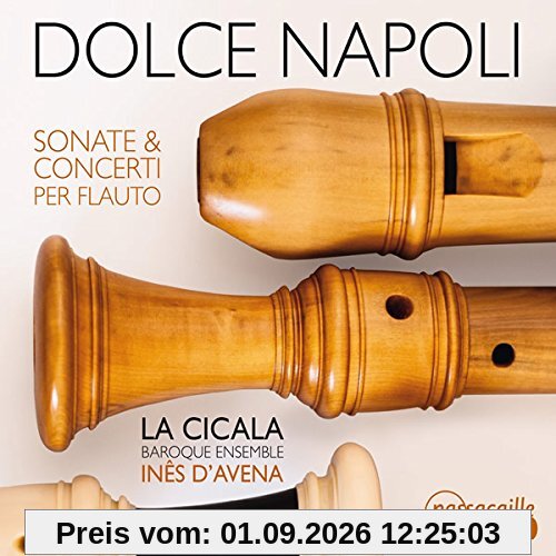Dolce Napoli-Blockflötensonaten & -konzerte von Leo, Fiorenza, Sarri, Mancini u.a.