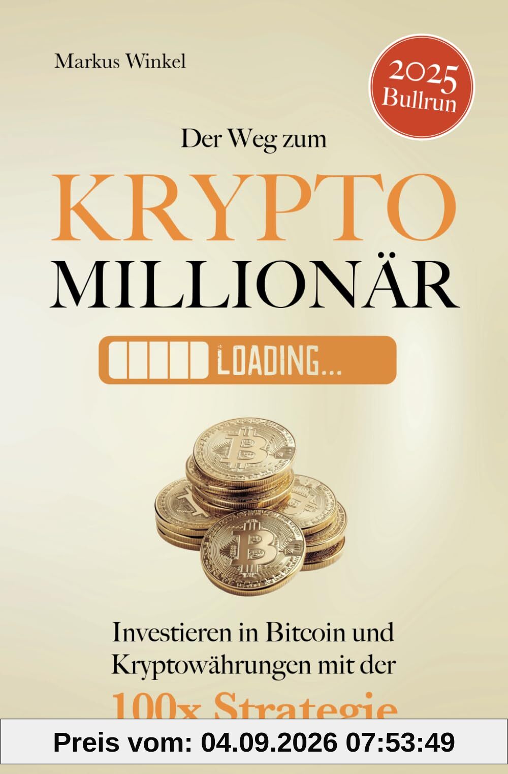Der Weg zum Kryptomillionär: Investieren in Bitcoin und Kryptowährungen mit der 100x Strategie