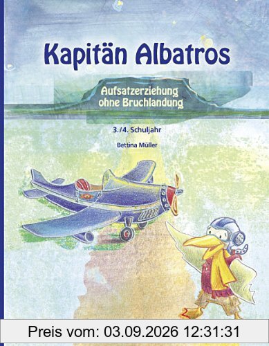 Kapitän Albatros: Aufsatzerziehung ohne Bruchlandung