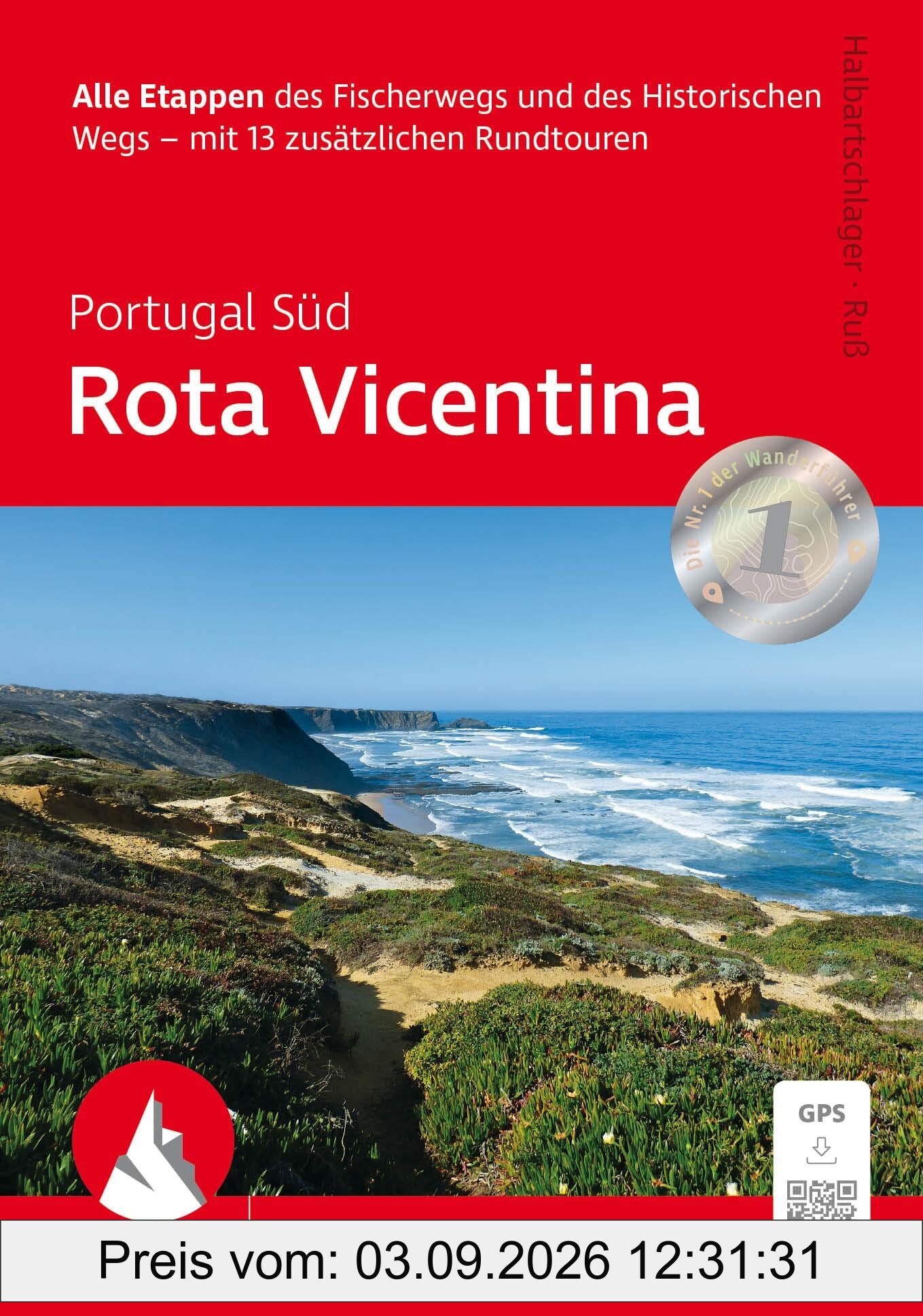 Portugal Süd: Rota Vicentina: Alle Etappen des Fischerwegs und des Historischen Wegs – mit 13 zusätzlichen Rundtouren. Mit GPS-Tracks (Rother Wanderführer)