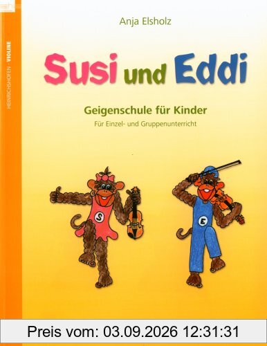 Susi und Eddi. Geigenschule für Kinder ab 5 Jahren. Für Einzel- und Gruppenunterricht: Susi und Eddi, für Violine, Bd. 1