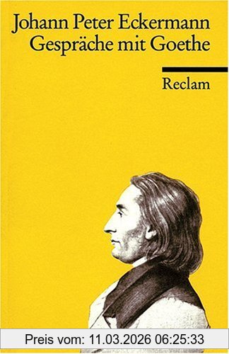 Eckermann, Johann P. Gespräche Mit Goethe In Den Letzten Jahren Seines Lebens