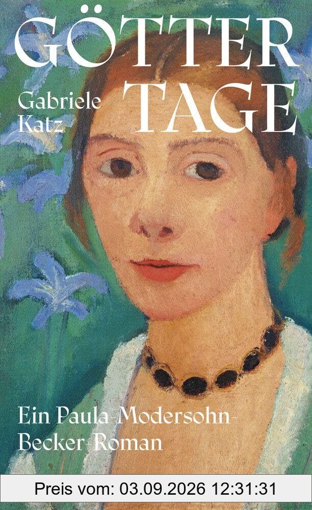 Göttertage. Ein Paula Modersohn-Becker Roman