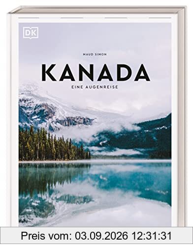 Kanada: Eine Augenreise. Der Geschenk-Bildband mit außergewöhnlicher Bildsprache (Augenreisen)