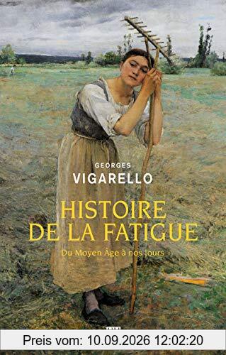 Histoire de la fatigue : du Moyen Age à nos jours