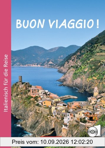 Buon viaggio! Kurs- und Arbeitsbuch: Italienisch für die Reise, inkl. CD