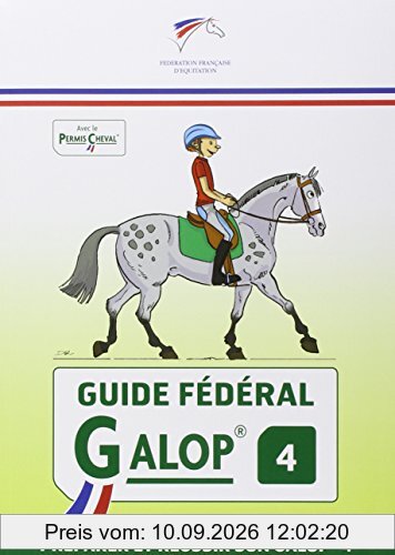 Guide fédéral galop 4 : préparer et réussir son galop 4